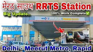 Welcome Meerut Metro | मेरठ साउथ rrts station | Delhi Meerut RRTS Rapid train | namo Bharat train..