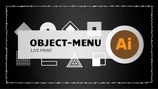 Object Menu Live Paint With Adobe Illustrator