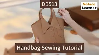Solace Leather DB513 Handbag DIY Kits Sewing Tutorial