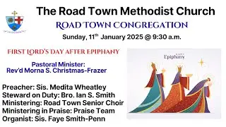 Road Town Methodist Church - First Lord's Day After Epiphany Worship Service