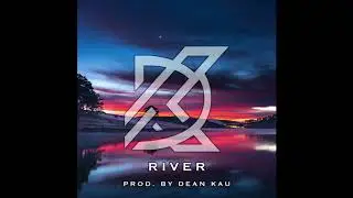 [FREE]House/Dance/Electro Beat - River Prod. By Dean Kau