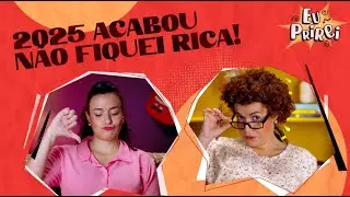 FRACASSEI EM VIRAR MILIONÁRIA | EU PRIREI #16