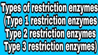 Enzymes in RDT F(restriction enzyme types on the basis of their cofactor & composition) RDT lect 3