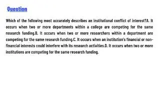 Which of the following most accurately describes an institutional conflict of interest?