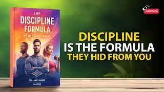 The Discipline Formula No One Talks About | Audiobook