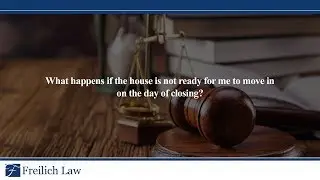 What happens if the house is not ready for me to move in on the day of closing?