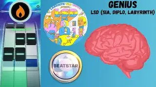 |Beatstar| - |Genius| - |LSD (Sia, Diplo, Labyrinth| - |75k DP Sightread|