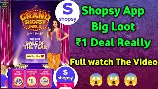 Shopsy App Big Loot ₹1 Deal || Shopsy || Flipkart || Biggest Loot ||🔥