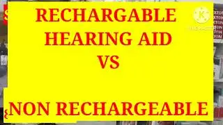 RECHARGEABLE HEARING AIDS ( CHARGING HEARING AID )