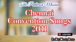 Chennai Convention Songs 2011| All Languages | The Pentecost Mission Irumbiliyur  | TPM Songs |