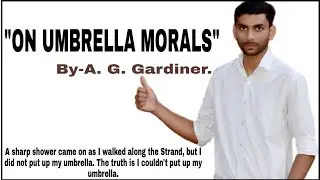 On umbrella morals by A. G. Gardiner || Alfred George Gardiner || Hinglish 2 tech