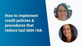 How to Implement Credit Policies & Procedures to Reduce Bad Debt