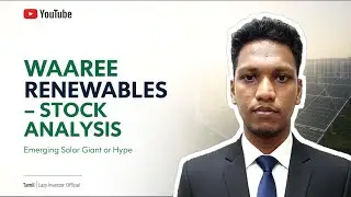 Waaree Renewables &mdash; Stock Analysis | India's Emerging Solar Giant? | Tamil | #stockmarketindia