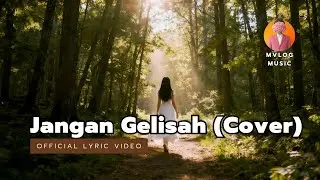 Jangan Gelisah (Cover) - MVLOG