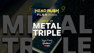 🎸 HeadRush Flex Prime Patch 29 | Metal Triple (Gear Review Short #29 of 30)