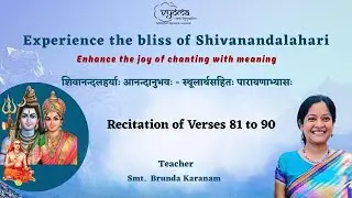 Parayanam Session 9-Verses 81 to 90 | Experience the bliss of Shivanandalahari | Smt. Brunda Karanam