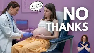 Refusing Cervical Exams: Expert Advice for Your Hospital Birth