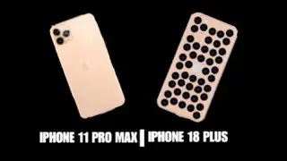 iPhone 11 Pro Max и iPhone 18 Plus