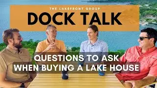 The Most Important Questions To Ask When Buying a Lake House