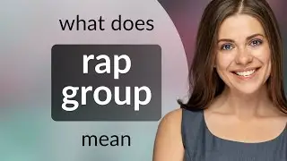 Rap group &bull; meaning of RAP GROUP