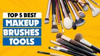 Best Makeup Brushes Tools 2026 | Which Makeup Brushes Are Best?