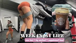 week in my life | leg workout + supplement haul 