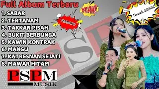 FULL ALBUM PSPM Musik Terbaru - SABAR-TERTANAM-TAKKAN PISAH-KATRESNAN SEJATI- Live Nayan Kebakkramat