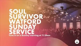 Soul Survivor Watford  |  8/10/23 | What Does God Say About You?