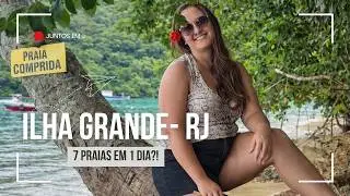 Ilha Grande RJ - 7 Praias e 1 trilha em 1 hora, como foi nosso primeiro dia nesse para&iacute;so