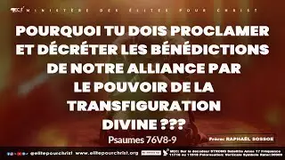 POURQUOI PROCLAMER ET DÉCRÉTER LES BÉNÉDICTIONS DE L’ALLIANCE DIVINE