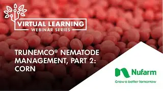 Trunemco&reg; Nematode Management, Part 2: Corn