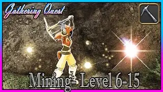 Mining Gathering Level 6-15 | Gathering Log 100% Completion | Final Fantasy XIV