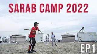 SARAB CAMP 2022 - EPISODE 1