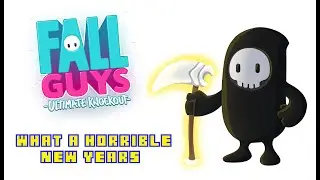 Fall Guys #19: What A Horrible New Year