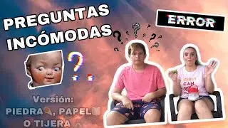 PREGUNTAS INCÓMODAS 🥵😳 (PIEDRA, PAPEL Y TIJERA)