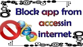 How to block a program from accessing internet using windows firewall || LET'S DO SOMETHING