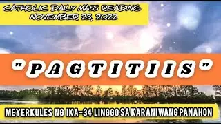 TAGALOG DAILY READING and REFLECTION|NOVEMBER 23, 2022|Word of God|Gospel of the day Lucas 21:12-19