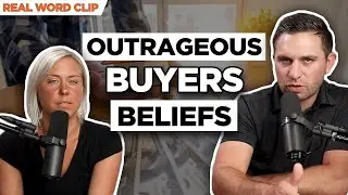 10 outrageous buyer beliefs agents should debunk ASAP