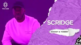 SCRIDGE - GHOST & TOMMY | A THA CAGE