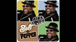 Bigg Robb- Salt & Pepper