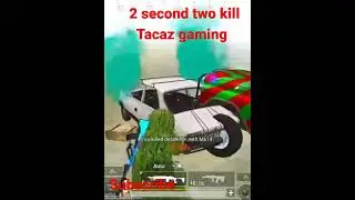 tacaz gaming | 2 second two kill 😂 | pubg mobile | #shorts