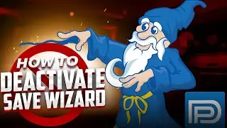 Do THIS to DEACTIVATE SAVE WIZARD (BEGINNER TUTORIAL)