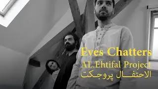 Eves Chatters | AL.Ehtifal Project | Live | Arthub Bucharest