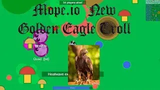 Mope io New Golden Eagle troll ☻☺