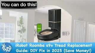 iRobot Roomba s9+ Tread Replacement Guide: DIY Fix in 2025 Save Money!