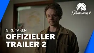 Girl Taken (Offizieller Trailer 2) | Paramount+ Deutschland
