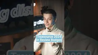 Traxsource In Review Badges 2024 🙌🔊