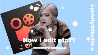 How i edit pfp?? (Tutorial)@PrettyXthetic-x(App:VIDEO MAKER:VIDEO GURU)