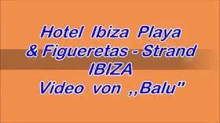Hotel Ibiza Playa Figueretas & Strand (IBIZA) Info Video HD
