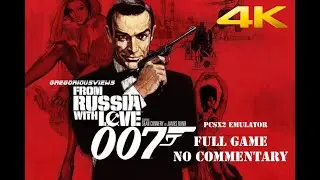 007: FROM RUSSIA WITH LOVE (PS2) FULL GAME (FILM) | PCSX2 EMULATOR | 4K NO COMMENTARY